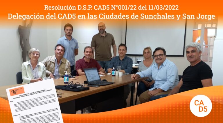 Delegación del CAD5 en las Ciudades de Sunchales y San Jorge